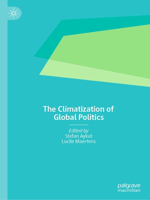 Title details for The Climatization of Global Politics by Stefan Aykut - Available